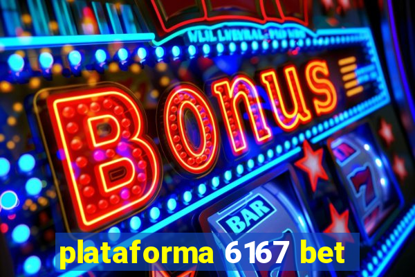 plataforma 6167 bet